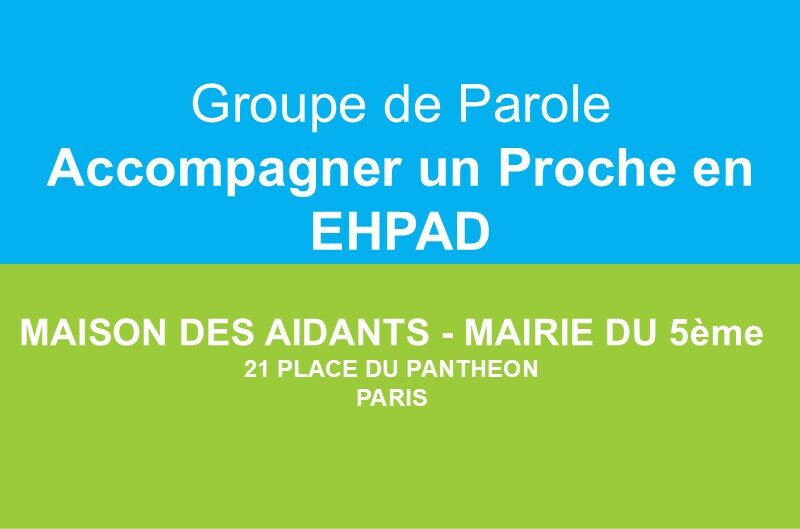 Groupe de Parole : Accompagner un Proche en EHPAD